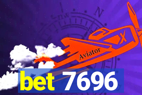 bet 7696